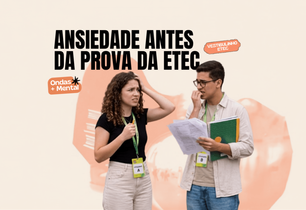 ANSIADDE ANTES DA PROVA DA ETEC - REVISTA DO ESTUDANTE