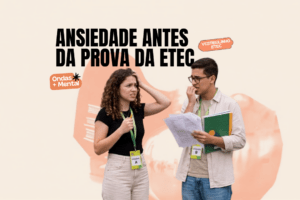 ANSIADDE ANTES DA PROVA DA ETEC - REVISTA DO ESTUDANTE